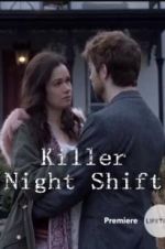 Watch Killer Night Shift Soap2day