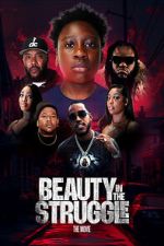 Watch Beauty in the Struggle Soap2day