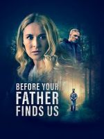 Watch Before Your Father Finds Us Soap2day