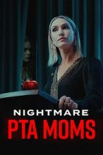 Watch Nightmare PTA Moms Soap2day
