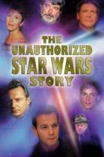 Watch The Unauthorized 'Star Wars' Story Soap2day