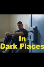 Watch In Dark Places Soap2day