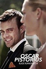 Watch Oscar Pistorius: Blade Runner Killer Soap2day