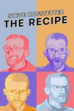 Watch Steve Hofstetter: The Recipe Soap2day