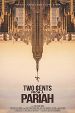 Watch Two Cents From a Pariah Soap2day