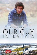 Watch Our Guy in Latvia Soap2day