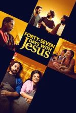 Watch Forty-Seven Days with Jesus Soap2day