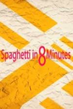 Watch Spaghetti in 8 Minutes Soap2day