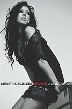 Watch Christina Aguilera: Stripped Live in the UK Soap2day