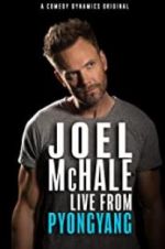 Watch Joel McHale: Live from Pyongyang Soap2day