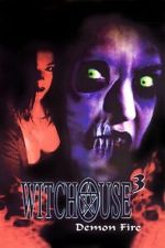 Watch Witchouse III: Demon Fire Soap2day