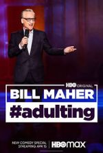 Watch Bill Maher: #Adulting (TV Special 2022) Soap2day