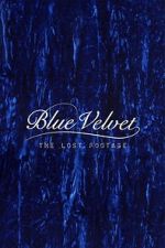 Watch Blue Velvet: The Lost Footage Soap2day