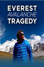 Watch Discovery Channel Everest Avalanche Tragedy Soap2day