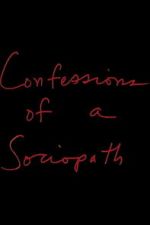 Watch Confessions of a Sociopath Soap2day