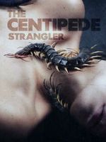 Watch The Centipede Strangler Soap2day