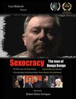 Watch Sexocracy: The man of Bunga Bunga Soap2day