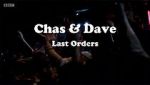 Watch Chas & Dave: Last Orders Soap2day