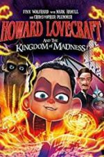 Watch Howard Lovecraft and the Kingdom of Madness Soap2day