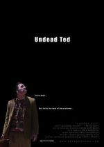 Watch Undead Ted Soap2day