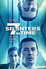 Watch 7 Splinters in Time Soap2day