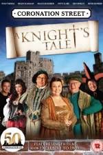 Watch Coronation Street A Knight's Tale Soap2day