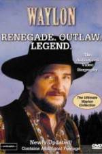 Watch Waylon Renegade Outlaw Legend Soap2day