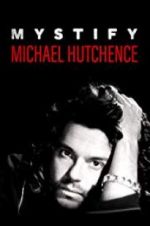 Watch Mystify: Michael Hutchence Soap2day