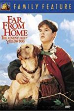 Watch Far from Home: The Adventures of Yellow Dog Soap2day