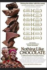 Watch Nothing Like Chocolate Soap2day