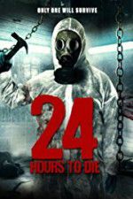 Watch 24 Hours to Die Soap2day