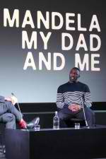 Watch Mandela My Dad and Me Soap2day