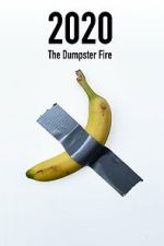 Watch 2020: The Dumpster Fire Soap2day
