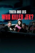 Watch Truth and Lies: Who Killed JFK? Soap2day