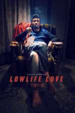 Watch Lowlife Love Soap2day