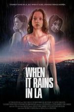 Watch When It Rains in LA Soap2day