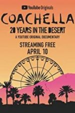 Watch Coachella: 20 Years in the Desert Soap2day