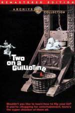 Watch Two on a Guillotine Soap2day