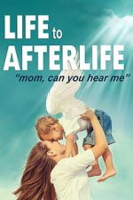 Watch Life to AfterLIfe: Mom, can you hear me? Soap2day