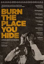 Watch Burn the Place you Hide Soap2day