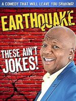 Watch Earthquake: These Ain\'t Jokes (TV Special 2014) Soap2day