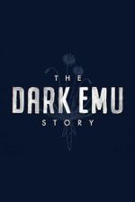 Watch The Dark Emu Story Soap2day