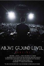 Watch Above Ground Level: Dubfire Soap2day