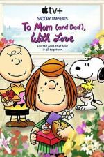 Watch Snoopy Presents: To Mom (and Dad), with Love (TV Special 2022) Soap2day