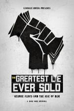 Watch The Greatest Lie Ever Sold Soap2day
