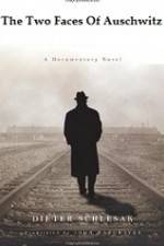 Watch The Two Faces Of Auschwitz Soap2day