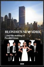 Watch Blondie\'s New York and the Making of Parallel Lines Soap2day