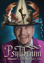 Watch Psylibrium: A collection of Short Films by Sergiy Pudich Soap2day