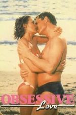 Watch Obsessive Love Soap2day