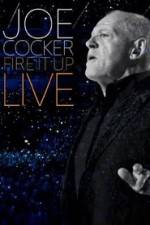 Watch Joe Cocker: Fire it Up Live Soap2day